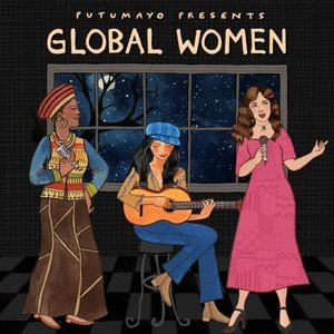 Global Women by Putumayo