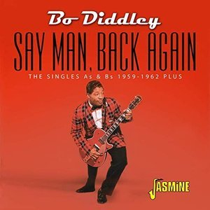 Say Man, Back Again: The Singles As & Bs (1959-1962 Plus)