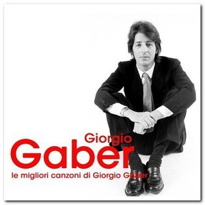 Le Migliori Canzoni di Giorgio Gaber