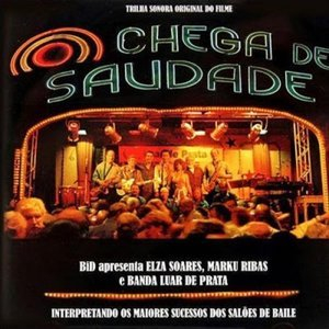 Trilha Sonora Original do Filme: Chega de Saudade