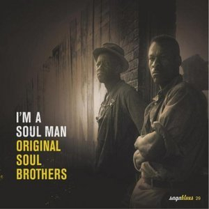 Im A Soul Man - Original Soul Brothers