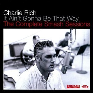 It Ain't Gonna Be That Way: The Complete Smash Sessions