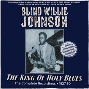 The King Of Holy Blues: The Complete Recordings 1927-30