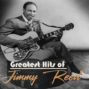 Greatest Hits of Jimmy Reed