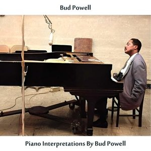 Piano Interpretations by Bud Powell