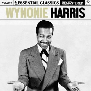 Essential Classics, Vol. 660: Wynonie Harris