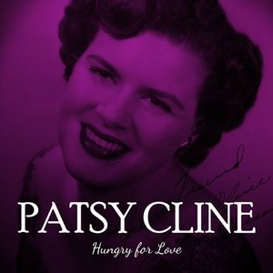 Patsy Cline hungry for love