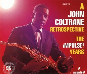 A John Coltrane Retrospective: The Impulse! Years