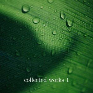 Collected Works 1