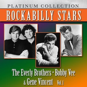 Rockabilly Stars: The Everly Brothers, Bobby Vee & Gene Vincent, Vol. 1