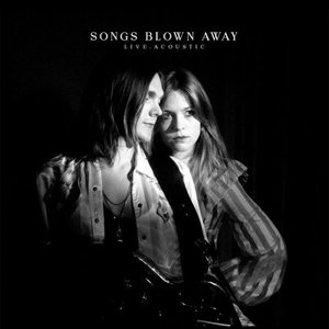 Songs Blown Away (Live Acoustic)