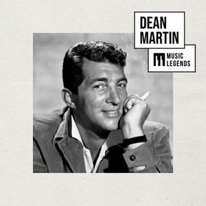 Music Legends Dean Martin : The Swing Crooner