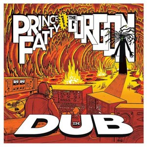 Prince Fatty Meets The Gorgon In Dub