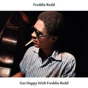 Get Happy with Freddie Redd