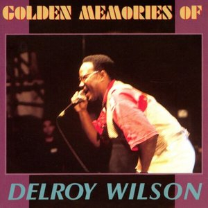 Golden Memories of Delroy Wilson