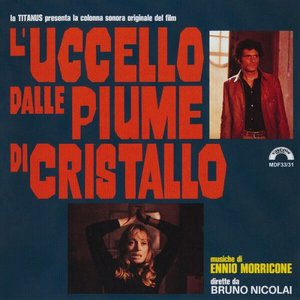 Luccello dalle piume di cristallo - The Bird with the Crystal Plumage (Original Motion Picture Soundtrack)