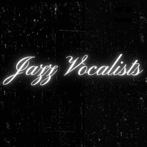 Jazz Vocalists