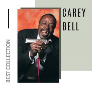 Best Collection Carey Bell