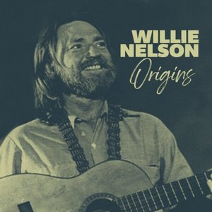 Origins: The Early Willie Nelson Collection