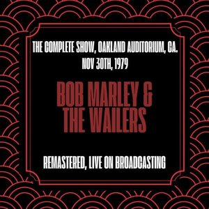 The Complete Show, Oakland Auditorium, Ca. Nov 30th, 1979 (Remastered, Live on Broadcasting)