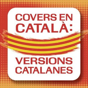 Covers en Catala : Versions Catalanes