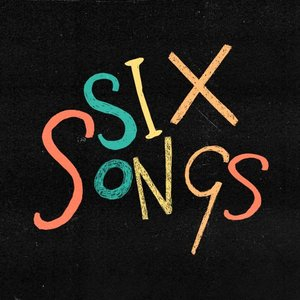 Six Songs