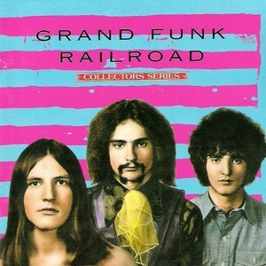 Capitol Collectors Series: Grand Funk Railroad