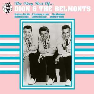 The Best Of Dion & The Belmonts