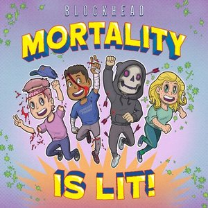 Mortality Is Lit