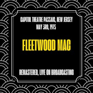 Capitol Theatre Passaic, New Jersey, May 3rd, 1975 (Remastered, Live on Broadcasting)