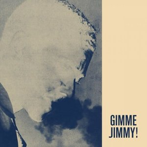 Gimme Jimmy!