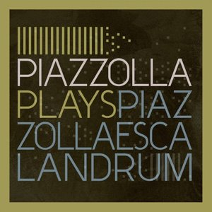 Piazzolla Plays Piazzolla