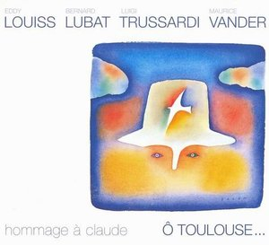 O Toulouse...-Hommage A Claude