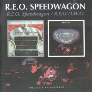 R.E.O. Speedwagon / R.E.O. T.W.O.