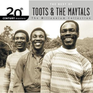 20th Century Masters: The Millennium Collection: Best Of Toots & The Maytals