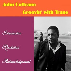 Groovin with Trane