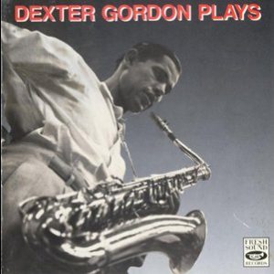 Dexter Gordon Plays