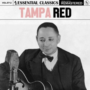 Essential Classics, Vol. 712: Tampa Red