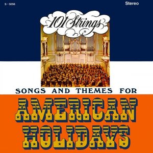 Songs and Themes for American Holidays (2022-2024 Remaster from the Original Alshire Tapes)