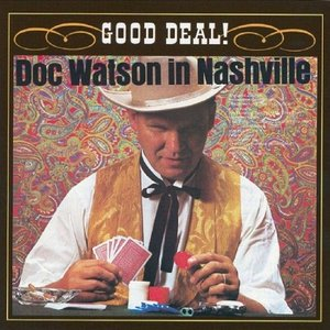 Good Deal! Doc Watson In Nashville