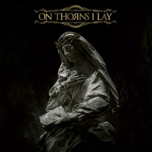 On Thorns I Lay