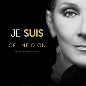 Je Suis: Céline Dion (Bande Originale Du Film)