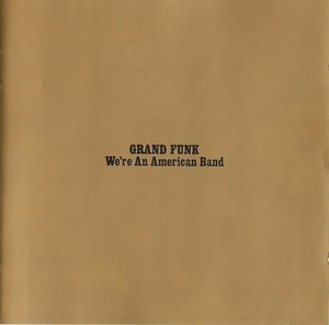 We're An American Band
