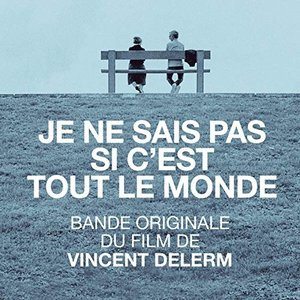Je ne sais pas si cest tout le monde (Bande originale du film)