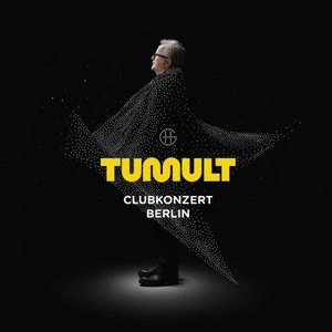 Tumult Clubkonzert Berlin