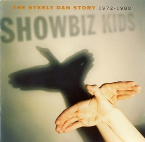 Showbiz Kids (The Steely Dan Story 1972-1980)