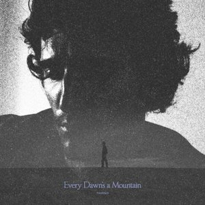 Every Dawns a Mountain