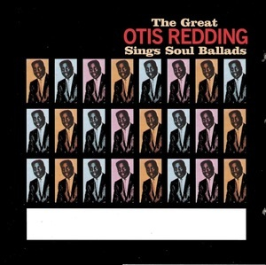 The Great Otis Redding Sings Soul Ballads