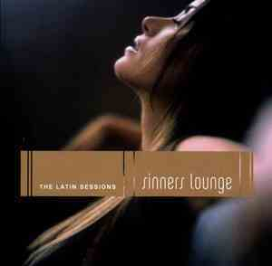 Sinners Lounge: The Latin Sessions (CD1)