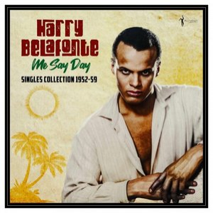 Me Say Day: Singles Collection 1952-59